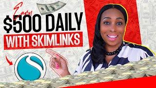 Earn $500 DAILY With Skimlinks – Worldwide Opportunity