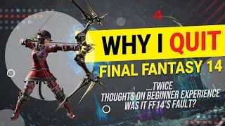 What Made Me Quit Final Fantasy 14... Twice?! | LazyBeast