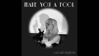 Lara Mars - Make You a Fool