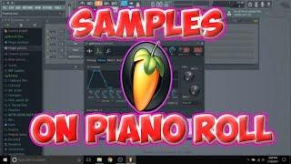 HOW TO PUT SAMPLES ON THE PIANO ROLL IN FL STUDIO 12