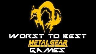 Worst To Best: Metal Gear Solid Games