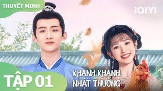 [Thuyết Minh]Khanh Khanh Nhật Thường Tập 1 | Phim Cổ Trang Ngọt Sủng Siêu Hot | iQIYI Vietnam