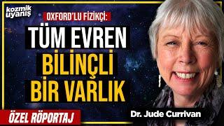 Kuantum Mekaniği, Bilinç ve Evren | Dr. Jude Currivan