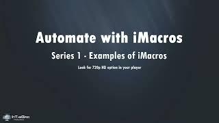 Automate Your Efforts with iMacros