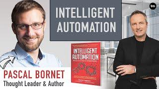 Intelligent Automation - with Pascal Bornet