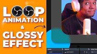 2 OBS Studio TIPS! Loop Animation and Glossy Shape tutorial - Unedited