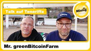 Mr.mining darf euch Mr. greenBitcoinFarm auf der Insel Teneriffa vorstellen 