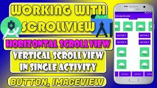 How to Use #ScrollViews in #App| #Horizontal ScrollView| #Vertical ScrollView in #Single #Activity