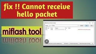 sukses fix error miflash tool cannot receive hello packet