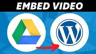 How to Embed Google Drive Video on Wordpress (Quick & Easy)