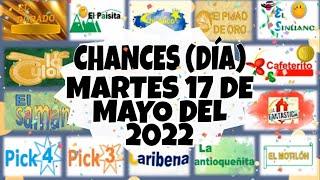 RESULTADOS CHANCES (DIA-TARDE) DEL MARTES 17 DE MAYO DEL 2022