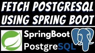 Fetch all data in PostgreSQL database using Spring Boot and Postman Tutorial | REST API