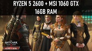 The Witcher 3: Wild Hunt | RYZEN 5 2600 + MSI 1060 GTX + 16GB RAM | ULTRA  | 1920x1080