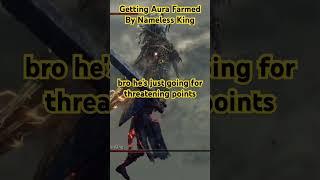 Nameless Aura Farm is peak #darksouls #gaming #fromsoftware #nightreign #king