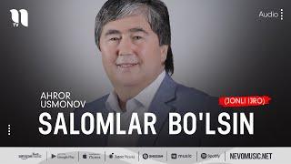 Ahror Usmonov - Salomlar bo'lsin (jonli ijro)