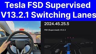 Tesla FSD Supervised V13.2.1 Switching Lanes, 13.2.2 Software Update