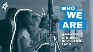 PBS NewsHour  Student Reporting Labs | Who We Are