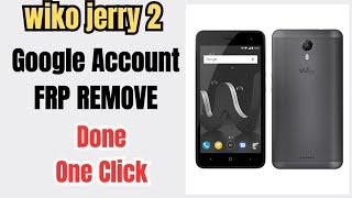 wiko jerry 2 google account frp remove One Click Done️