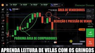 APRENDA A LER AS VELAS COMO OS GRINGOS - (TRADER EBENEZER DE SOUZA) - VELA A VELA OPÇÕES BINÁRIAS