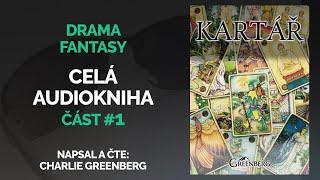 Audiokniha KARTÁŘ Část #1 (drama, fantasy) mluvené slovo