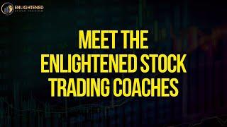 Meet the Enlightened Stock Trading Coaches