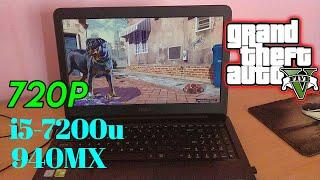 GTA 5 Benchmark 720p | i5-7200u 940MX | 12GB RAM