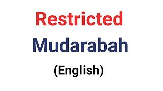 What is Restricted Mudarabah? | How many types of Mudarabah are there? | Islamic Banking Channel