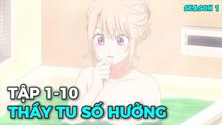 Anime 2025 | Hoa Khôi Của Trường Cố Gắng Quyến Rũ Thầy Tu Cục Súc | Tập 1-10 | Review Anime