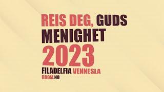 Reis Deg, Guds Menighet 2023 LIVE!