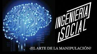 Gabriel Fernández: Ingenieria Social, el arte de la manipulación!