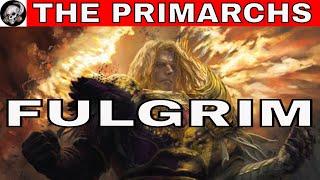 THE PRIMARCH FULGRIM IN WARHAMMER 40000