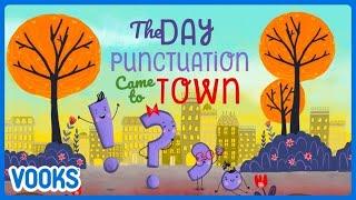 Punctuation Story for Kids: The Day Punctuation Came to Town! | Vooks Storytime