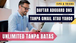 cara daftar adguard dns cepat, gratis dan tanpa batas ( unlimited )