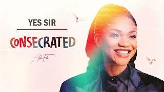 Yes Sir  | Consecrated - Ada Ehi feat Mercy Chinwo