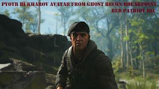 GHOST RECON BREAKPOINT PYOTR BUKHAROV MISSIONS