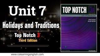 Unit 7: Holidays and Traditions - Top Notch 3 (Third Edition)