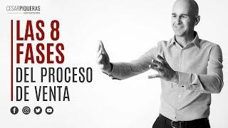 Las 8 fases del proceso de venta | Ventas | César Piqueras