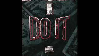 Lud Foe "DO IT" (Offical Audio)