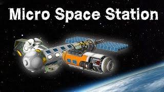 KSP: Building a Micro Space-Station!