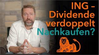 ING hat die Dividende verdoppelt - nachkaufen?