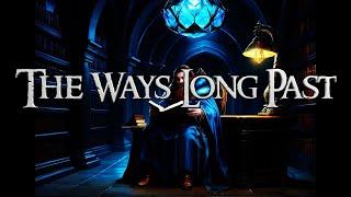 The Ways Long Past - Original Dwarven Song - Clamavi De Profundis