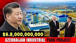 $6.8 billion dollar investment in the China Azerbaijan industrial park project #china #azerbaijan