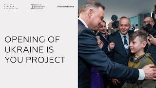 Opening of Ukraine is You project | Andrzej Duda, Victor Pinchuk, Andrii Yermak