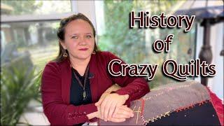 Crazy Quilts: The Victorian Art of Crafting Chaos