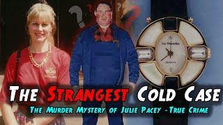 The Strangest Cold Case | Mysterious Murder of Julie Pacey | True Crime