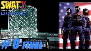 SWAT 3 Gameplay Walkthrough No Commentary PART 9 FINAL | Mission 16 (LAST RESORT MOD)