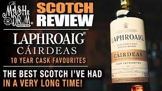 Laphroaig Cairdeas 10 Year Cask Favourites! Best Scotch of 2024?