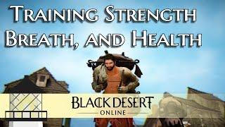 [BDO] How to Train Strength, Breath, and Health in Black Desert