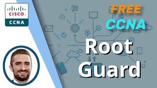 Root Guard (STP Toolkit) | CCNA 200-301 Day 21 (part 3)