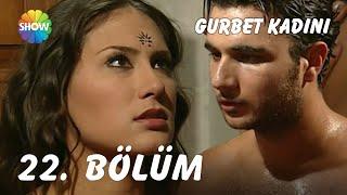 Gurbet Kadını 22. Bölüm | FULL HD